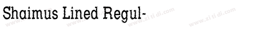 Shaimus Lined Regul字体转换